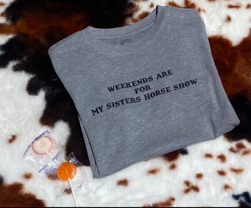 Kids Weekends are for Horse Shows Graphic T